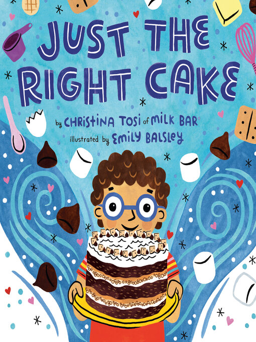 Title details for Just the Right Cake by Christina Tosi - Available